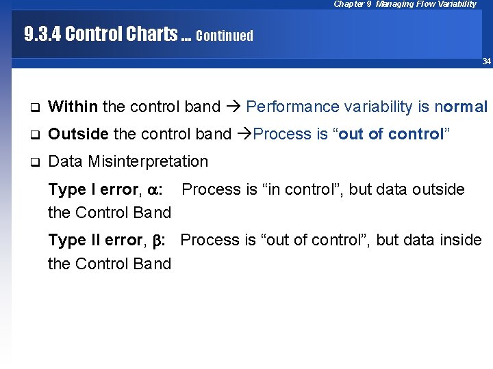 Chapter 9 Managing Flow Variability 9. 3. 4 Control Charts … Continued 34 q