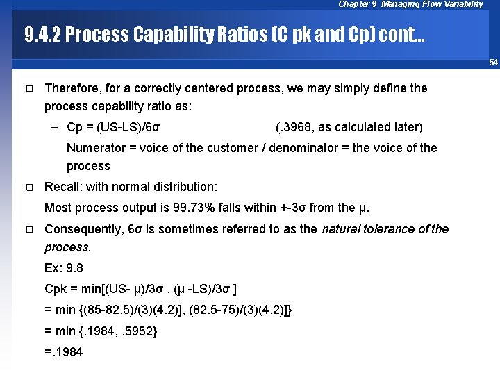 Chapter 9 Managing Flow Variability 9. 4. 2 Process Capability Ratios (C pk and