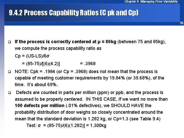 Chapter 9 Managing Flow Variability 9. 4. 2 Process Capability Ratios (C pk and
