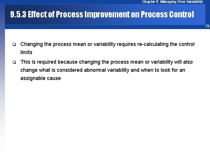 Chapter 9 Managing Flow Variability 9. 5. 3 Effect of Process Improvement on Process