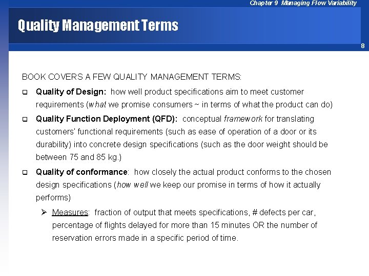 Chapter 9 Managing Flow Variability Quality Management Terms 8 BOOK COVERS A FEW QUALITY