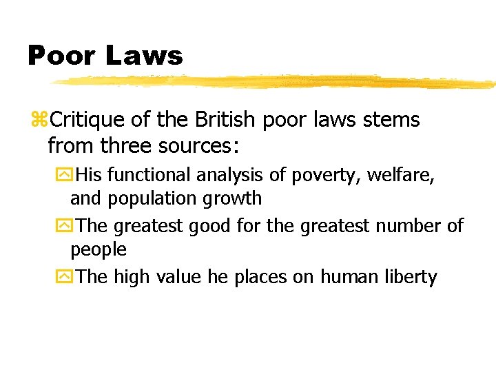 Poor Laws z. Critique of the British poor laws stems from three sources: y.