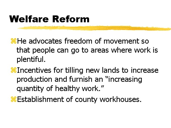 Welfare Reform z. He advocates freedom of movement so that people can go to