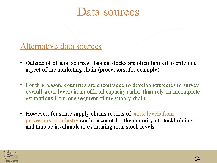 Data sources Alternative data sources • Outside of official sources, data on stocks are