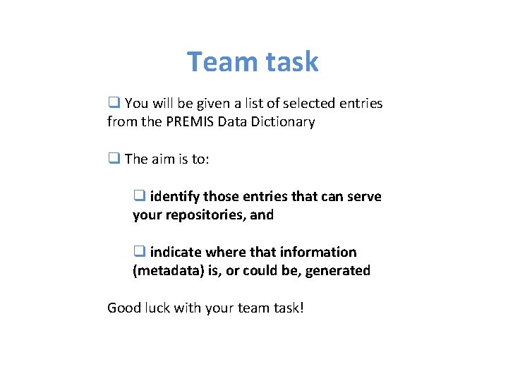 Team task q You will be given a list of selected entries from the