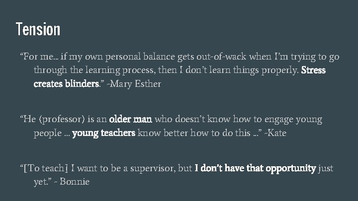 Tension “For me. . . if my own personal balance gets out-of-wack when I’m