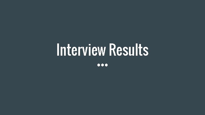 Interview Results 