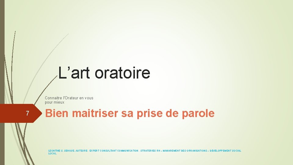 L’art oratoire Connaitre l’Orateur en vous pour mieux 7 Bien maitriser sa prise de