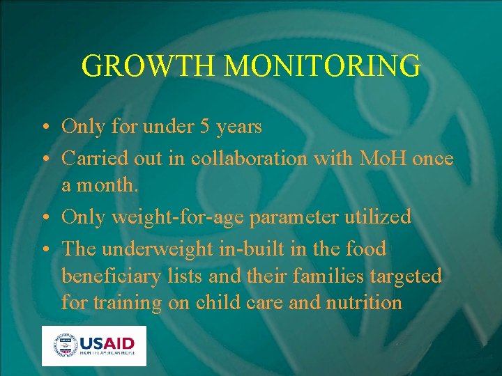 GROWTH MONITORING • Only for under 5 years • Carried out in collaboration with