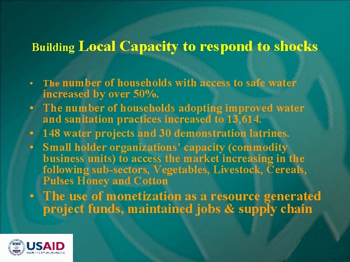 Building Local Capacity to respond to shocks • The number of households with access
