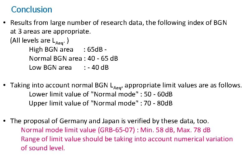 Conclusion • Results from large number of research data, the following index of BGN