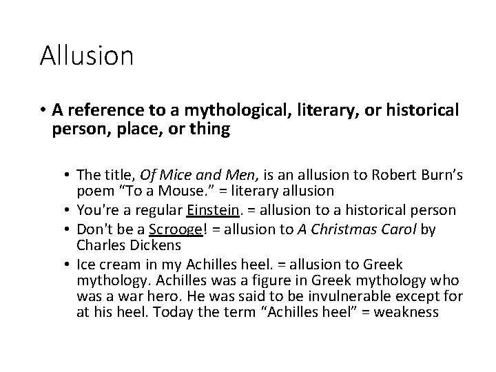 Allusion • A reference to a mythological, literary, or historical person, place, or thing