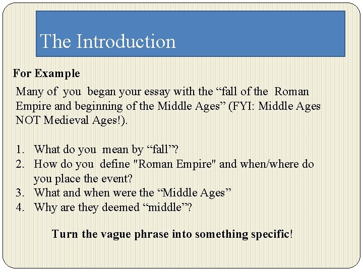 The Introduction For Example Many of you began your essay with the “fall of