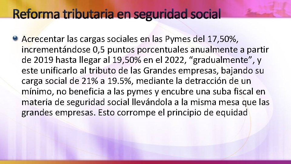 Reforma tributaria en seguridad social Acrecentar las cargas sociales en las Pymes del 17,