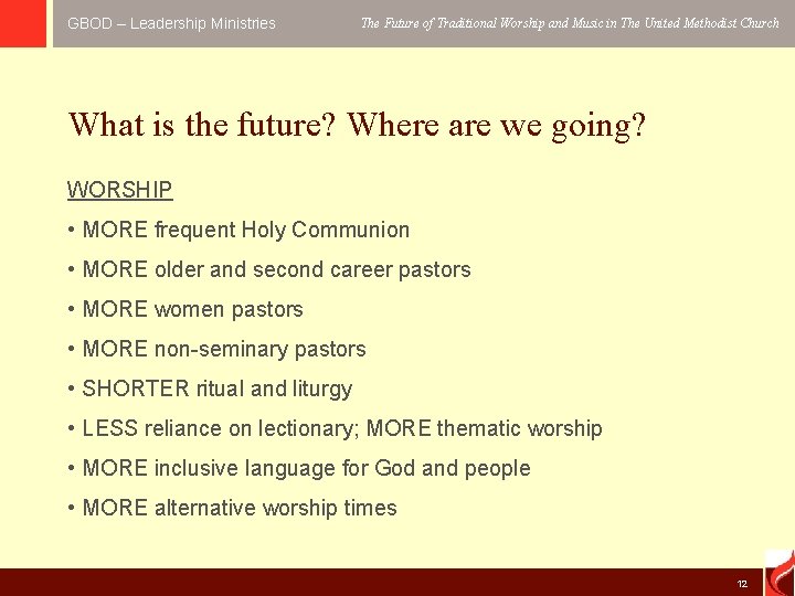 GBOD – Leadership Ministries The Future of Traditional Worship and Music in The United