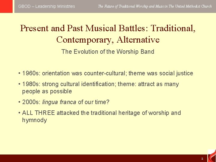 GBOD – Leadership Ministries The Future of Traditional Worship and Music in The United