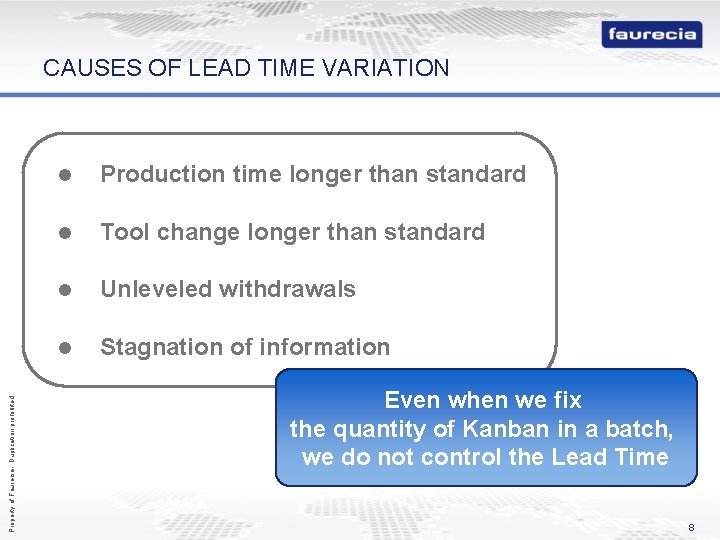 Property of Faurecia - Duplication prohibited CAUSES OF LEAD TIME VARIATION l Production time