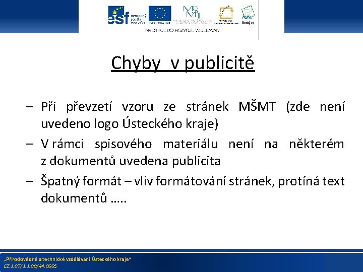 Chyby v publicitě – Při převzetí vzoru ze stránek MŠMT (zde není uvedeno logo