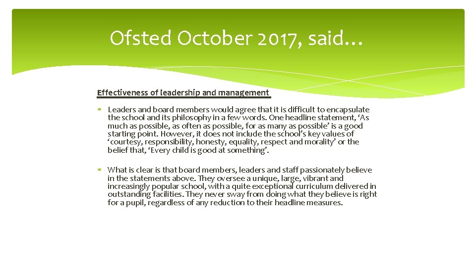 Ofsted October 2017, said… Effectiveness of leadership and management Leaders and board members would