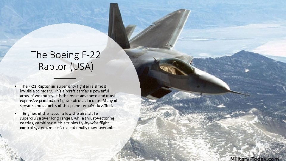The Boeing F-22 Raptor (USA) • The F-22 Raptor air superiority fighter is almost