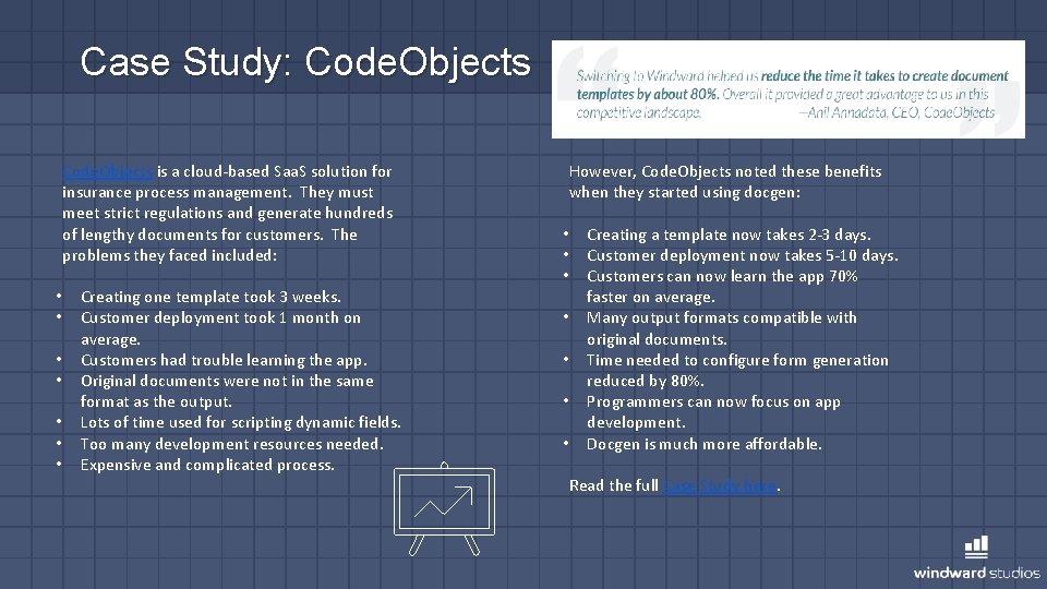 Case Study: Code. Objects is a cloud-based Saa. S solution for insurance process management.