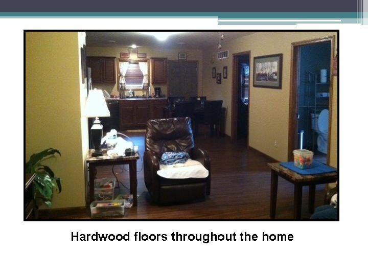 Hardwood floors throughout the home 