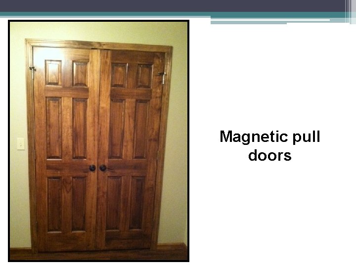 Magnetic pull doors 