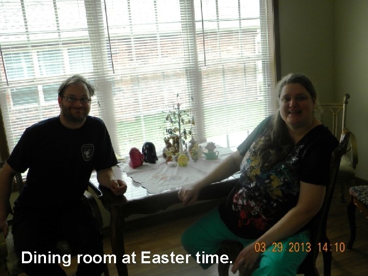 Dining room at Easter time. 