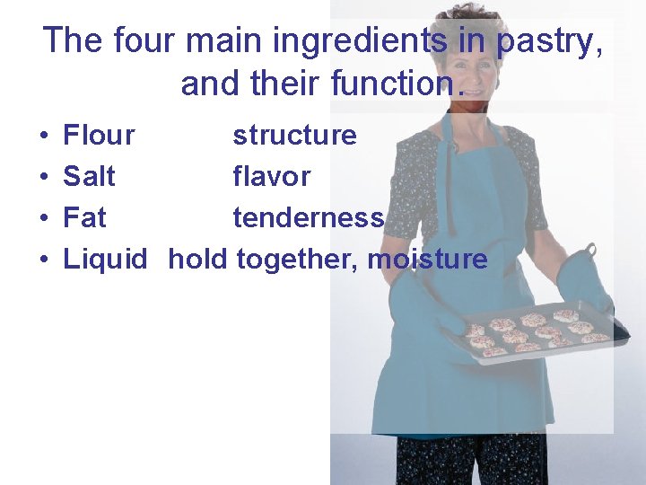 Pastries and Pies Objectives Identify and prepare pastries
