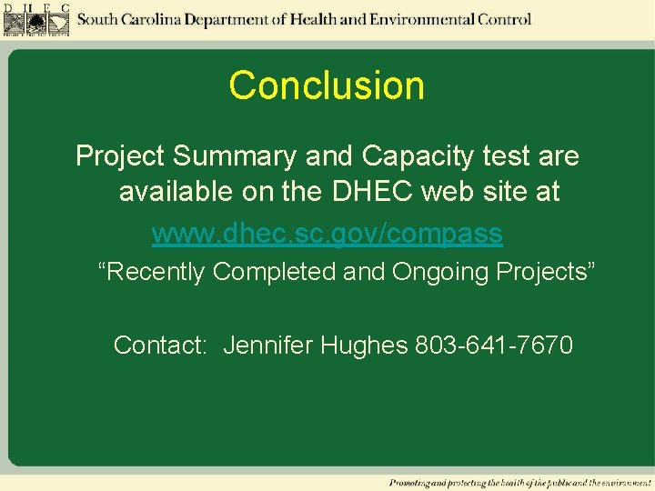 Conclusion Project Summary and Capacity test are available on the DHEC web site at