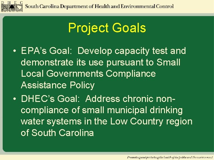 Project Goals • EPA’s Goal: Develop capacity test and demonstrate its use pursuant to
