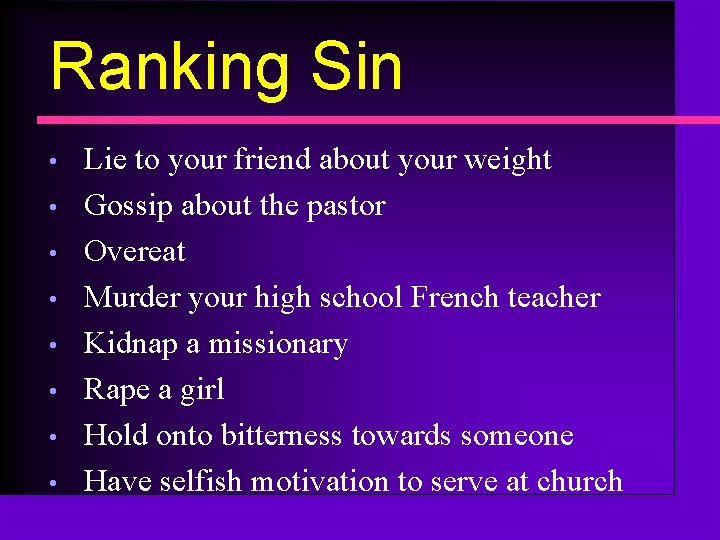 Ranking Sin • • Lie to your friend about your weight Gossip about the