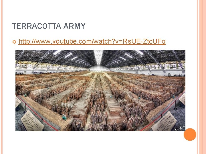 TERRACOTTA ARMY http: //www. youtube. com/watch? v=Rs. UE-Ztc. UFg 