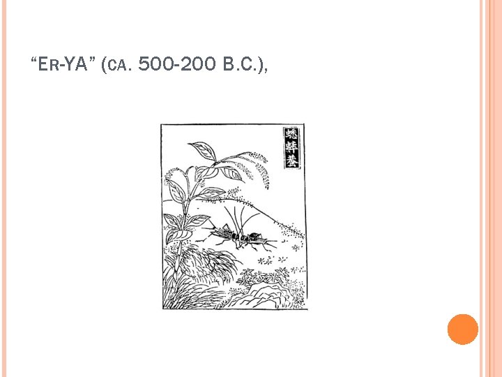 “ER-YA” (CA. 500 -200 B. C. ), 