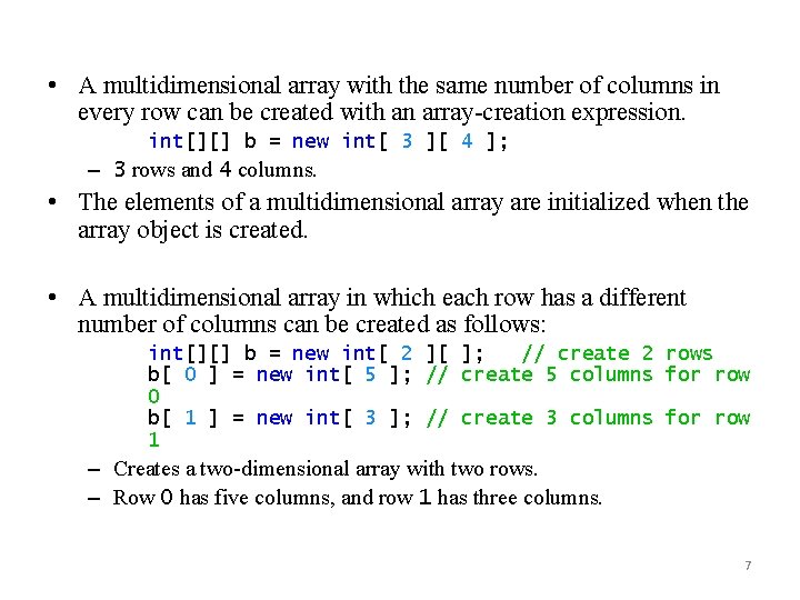  • A multidimensional array with the same number of columns in every row