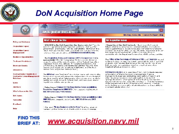 Do. N Acquisition Home Page FIND THIS BRIEF AT: www. acquisition. navy. mil 2