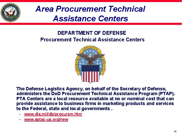 Area Procurement Technical Assistance Centers DEPARTMENT OF DEFENSE Procurement Technical Assistance Centers The Defense