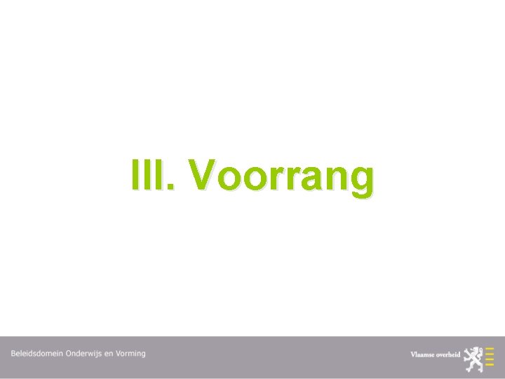 III. Voorrang 