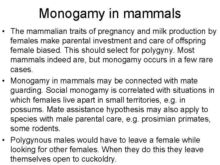 Monogamy in mammals • The mammalian traits of pregnancy and milk production by females