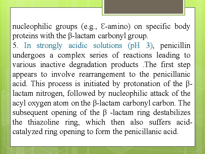 nucleophilic groups (e. g. , Ɛ-amino) on specific body proteins with the β-lactam carbonyl