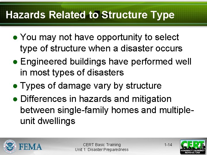 Hazards Related to Structure Type ● You may not have opportunity to select type