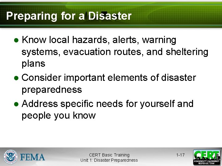 Preparing for a Disaster ● Know local hazards, alerts, warning systems, evacuation routes, and