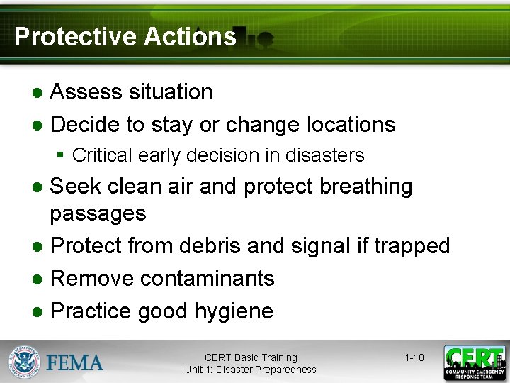 Protective Actions ● Assess situation ● Decide to stay or change locations § Critical