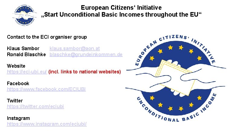 European Citizens‘ Initiative „Start Unconditional Basic Incomes throughout the EU“ Contact to the ECI