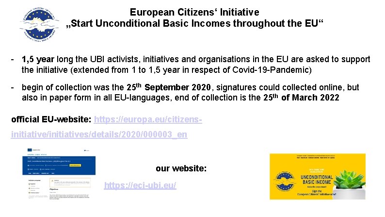 European Citizens‘ Initiative „Start Unconditional Basic Incomes throughout the EU“ - 1, 5 year