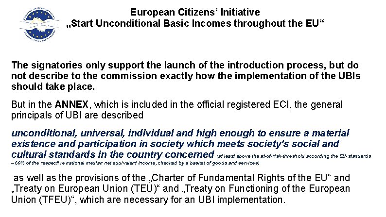 European Citizens‘ Initiative „Start Unconditional Basic Incomes throughout the EU“ The signatories only support