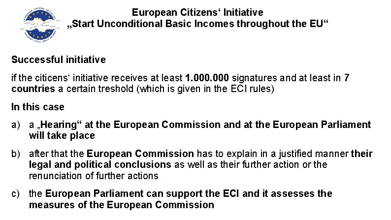 European Citizens‘ Initiative „Start Unconditional Basic Incomes throughout the EU“ Successful initiative if the