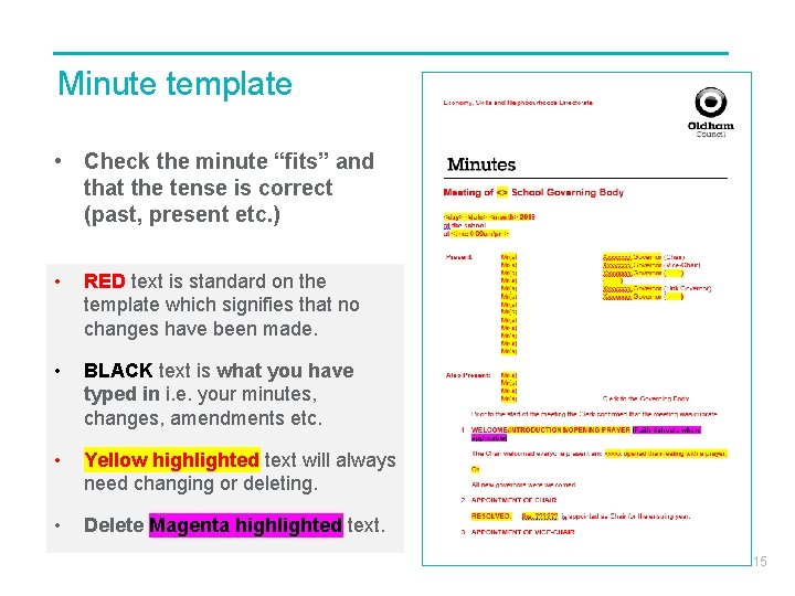 Minute template • Check the minute “fits” and that the tense is correct (past,