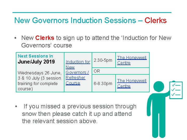 New Governors Induction Sessions – Clerks • New Clerks to sign up to attend