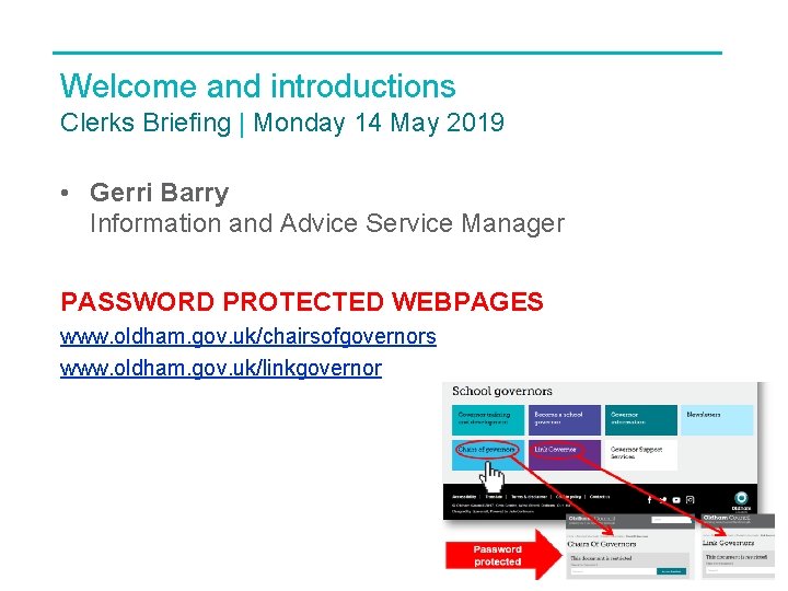 Welcome and introductions Clerks Briefing | Monday 14 May 2019 • Gerri Barry Information